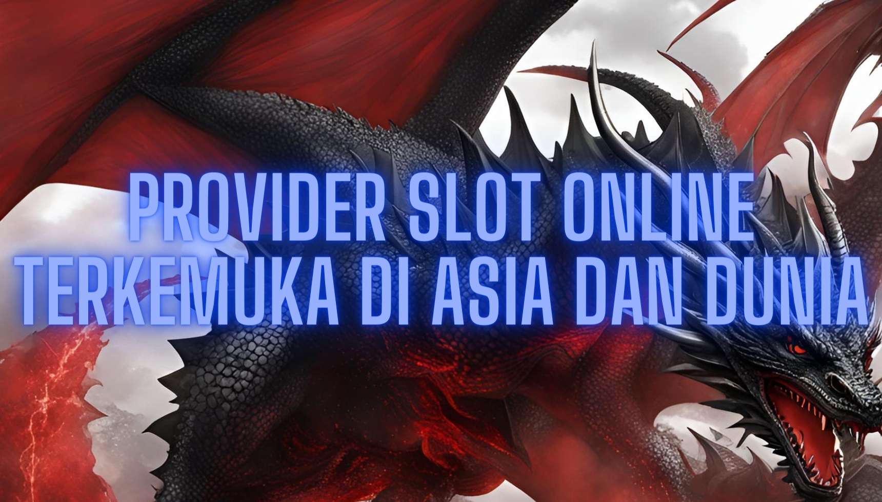 Provider Slot Online Terkemuka di Asia dan Dunia