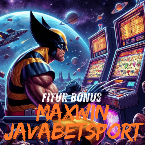 Fitur Bonus Maxwin Javabetsport