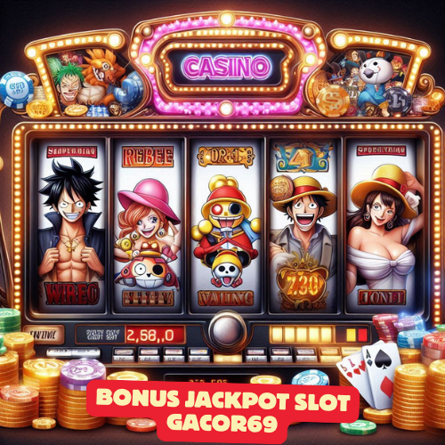 Bonus Jackpot Slot Gacor69